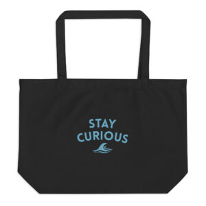 Stay Curious Large Organic Tote Bag