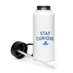 Stay Curious Stainless Steel Water Bottle